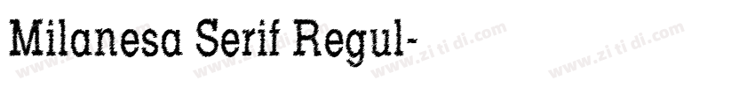Milanesa Serif Regul字体转换